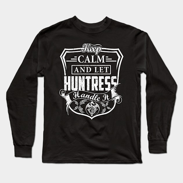 Keep Calm and Let HUNTRESS Handle It Long Sleeve T-Shirt by Jenni